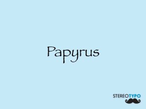 Font Papyrus